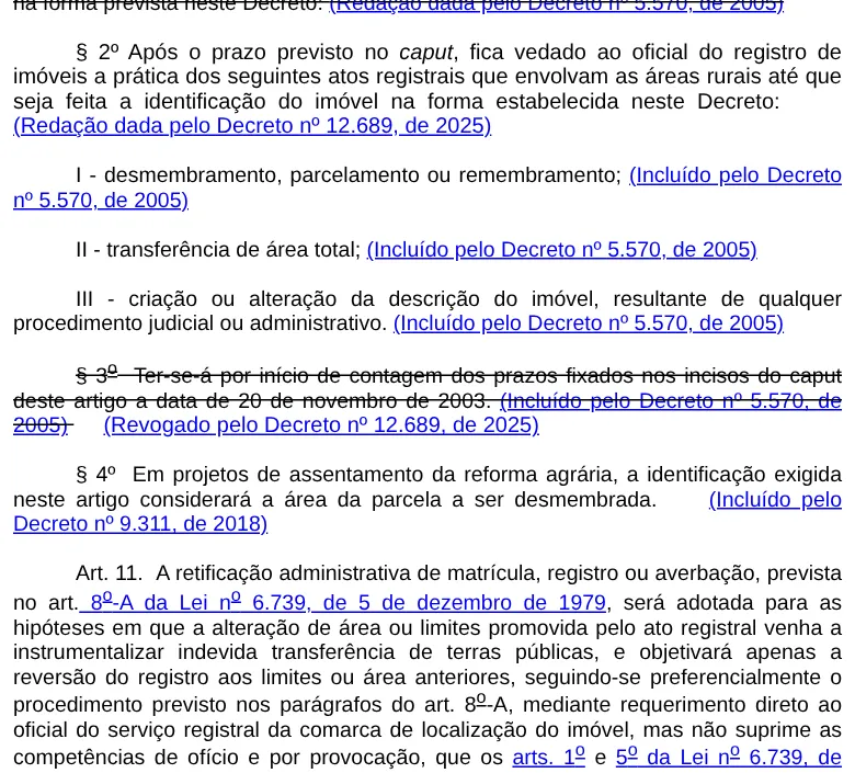 Parágrafo 2º do art. 10 do Decreto 4.449/2002 no site do Planalto: sem a medição, o cartório não registra desmembramento, transferência da área total nem mudança da descrição do imóvel